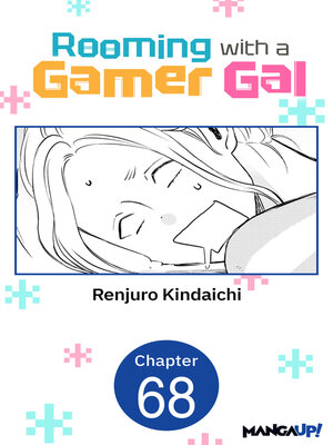 cover image of Rooming with a Gamer Gal, Chapter 68